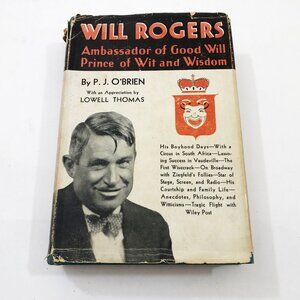 Will Rogers Ambassador Of Good Will Prince Of Wit And Wisdom PJ O'Brien 1935